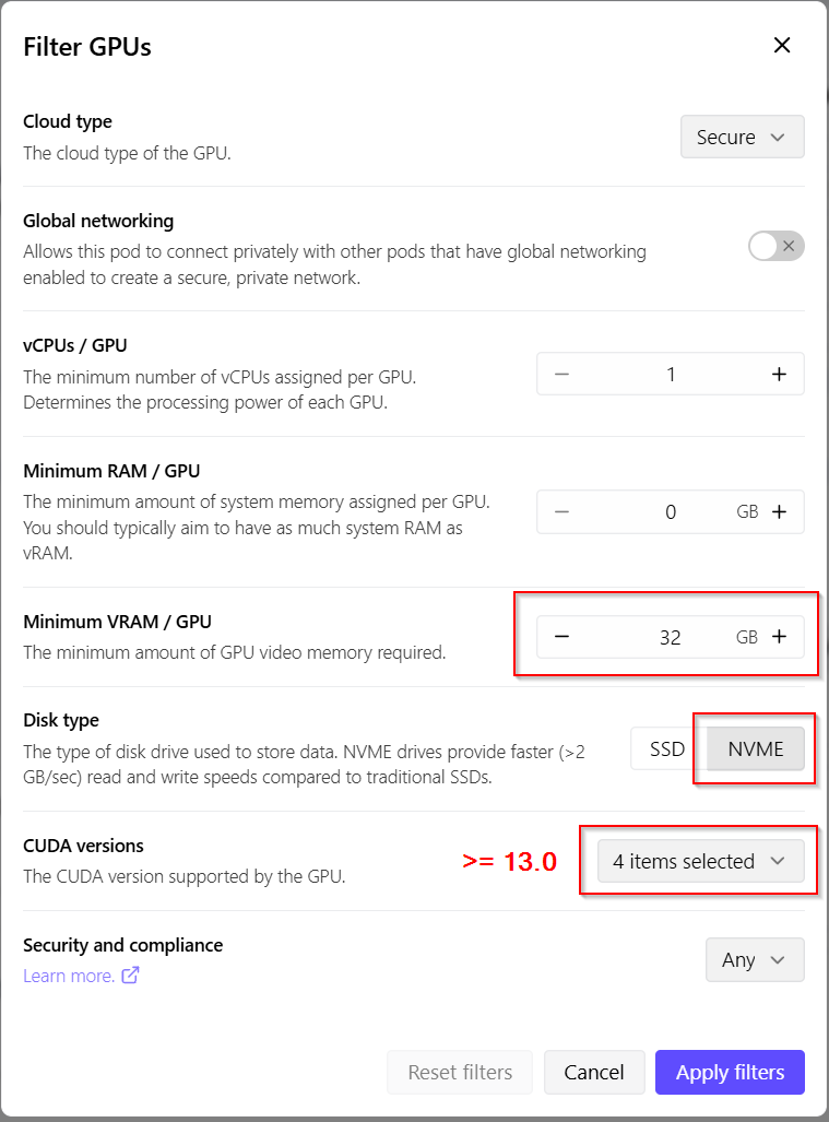 RunPod Filter GPUs: Minimum VRAM 32 GB, Disk type NVME, CUDA versions 13.0 ขึ้นไป